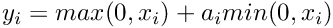 $ y_i = max(0, x_i) + a_i min(0, x_i) $